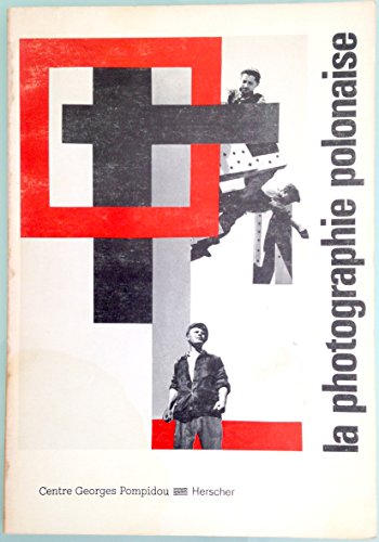 La Photographie polonaise : 1900-1980