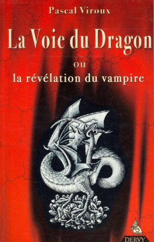 La voie du dragon ou La révélation du vampire