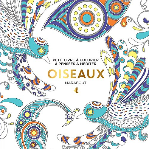 Oiseaux : petit livre à colorier & pensées à méditer