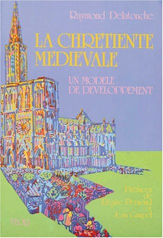 La Chrétienté médiévale : un modèle de développement