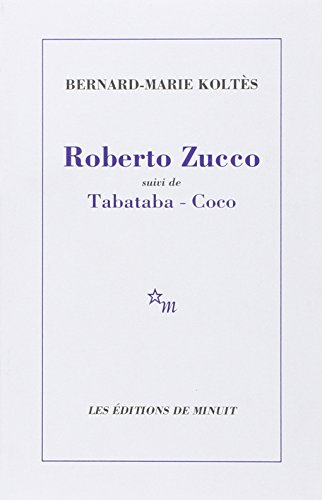 Roberto Zucco. Tabataba. Coco