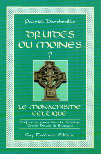 Druides ou moines ? : le monachisme celtique