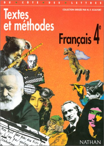 Français, 4e, textes et méthodes