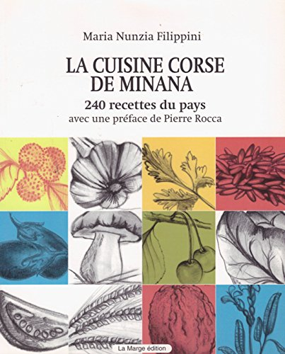 la cuisine corse de minana : 240 recettes du pays avec une préface de pierre rocca