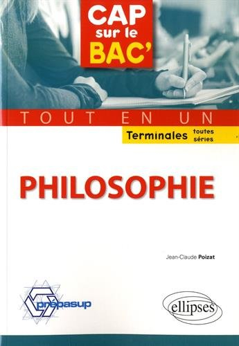 Philosophie : toutes terminales : tout en un