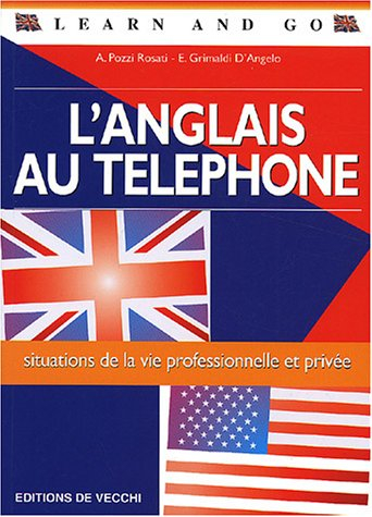 Learn and go : l'anglais au téléphone : situations de la vie professionnelle et privée