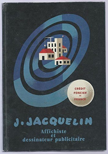 Jean Jacquelin : affichiste et dessinateur publicitaire