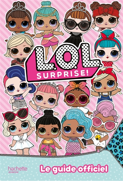 L.O.L. Surprise! - Guide officiel