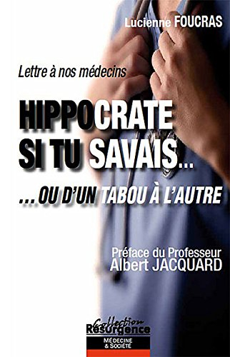 Hippocrate si tu savais... ou D'un tabou à l'autre