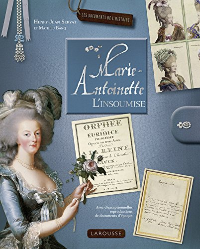 Marie-Antoinette : l'insoumise