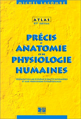 Précis d'anatomie et de physiologie humaines : préparation au diplôme d'Etat d'infirmières et aux pr
