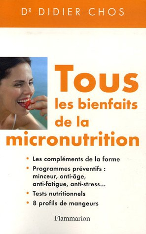 Tous les bienfaits de la micronutrition : les compléments de la forme, programmes préventifs : mince