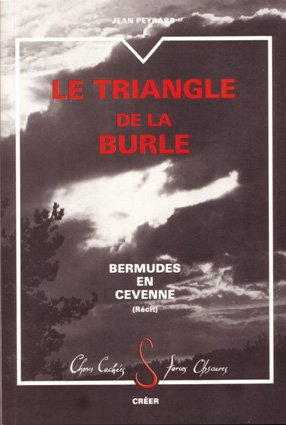 Le triangle de la Burle : Bermudes en Cévenne : choses cachées & forces obscures