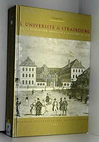 L'université de Strasbourg, de la Révolution française à la guerre de 1870