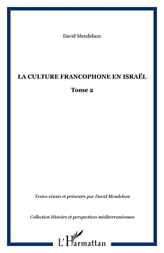 La culture francophone en Israël. Vol. 2