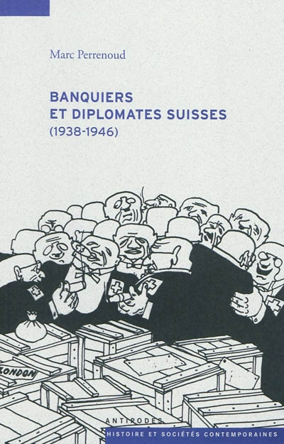 Banquiers et diplomates suisses (1938-1946)