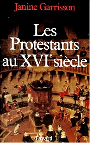 Les Protestants au XVIe siècle