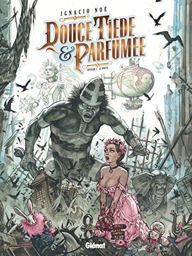 Douce, tiède et parfumée. Vol. 1. Le doute