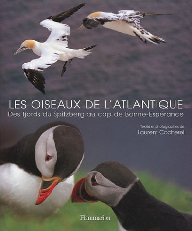 Les oiseaux de l'Atlantique : des fjords du Spitzberg au cap de Bonne-Espérance