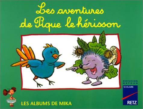 mika cp album 1 : les aventures de pique le hérisson