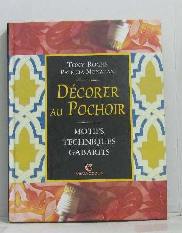 Décorer au pochoir : motifs, techniques, gabarits