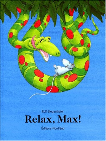 Relax, Max ! - Marcus Pfister, Rolf Siegenthaler