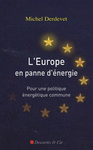 L'Europe en panne d'énergie : pour une politique énergétique commune