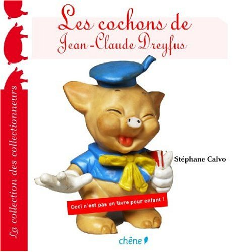 Les cochons de Jean-Claude Dreyfus