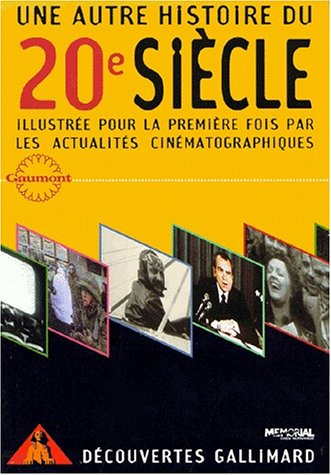 Une autre histoire du XXe siècle : de l'actualité à l'histoire