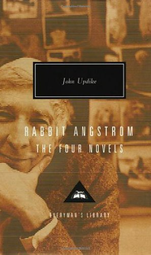 rabbit angstrom: the four novels: rabbit, run, rabbit redux, rabbit is rich, and rabbit at rest