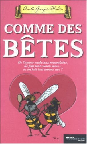 Comme des bêtes : de l'amour vache aux roucoulades, ils font tout comme nous... ou on fait tout comm