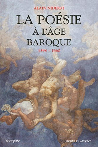 La poésie à l'âge baroque : 1598-1660