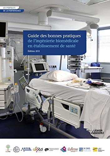 Guide des bonnes pratiques de l'ingénierie biomédicale en établissement de santé