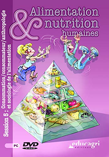 Alimentation et nutrition humaines. Vol. 5. Consommation, consommateurs : anthropologie et sociologi