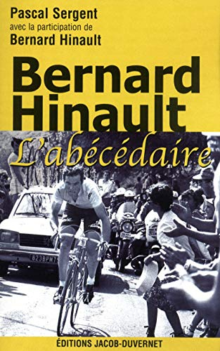 Bernard Hinault : l'abécédaire