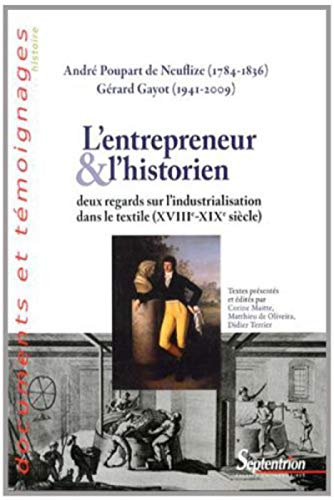 L'entrepreneur et l'historien : deux regards sur l'industrialisation dans le textile (XVIIIe-XIXe si