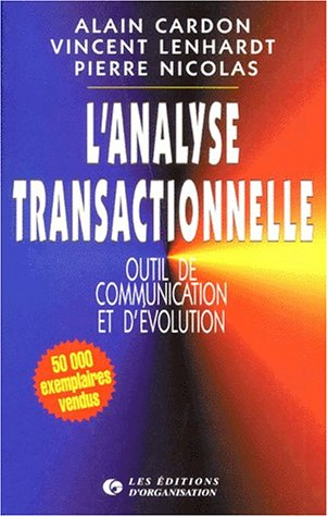 L'Analyse transactionnelle, outil de communication et d'évolution