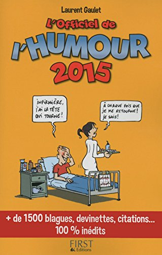 L'officiel de l'humour 2015 : + de 1.500 blagues, devinettes, citations... 100 % inédits