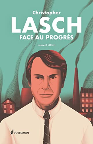 Christopher Lasch : face au progrès