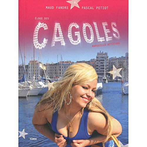 Eloge des cagoles : Marseille attitude