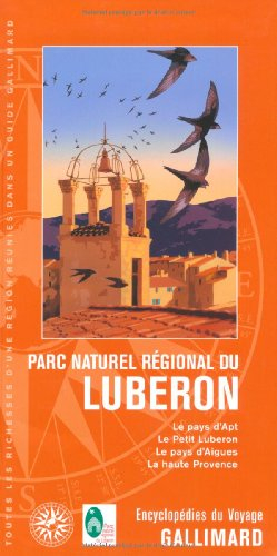 Parc naturel régional du Luberon : le pays d'Apt, le petit Luberon, le pays d'Aigues, la Haute-Prove