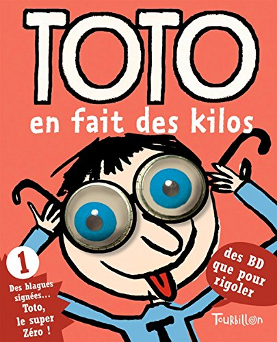 Toto, le super zéro. Vol. 1. Toto en fait des kilos