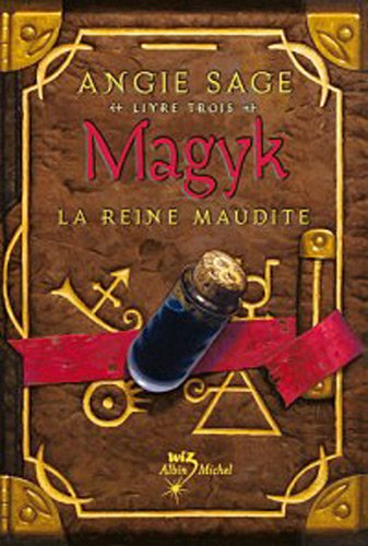 Magyk. Vol. 3. La reine maudite