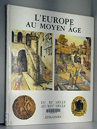 L'Europe au Moyen Age : du XIe siècle au XIVe siècle