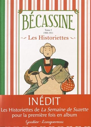 Bécassine : les historiettes. Vol. 2. 1908-1911