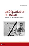 La déportation du travail, le droit au titre : Un combat pour l'honneur