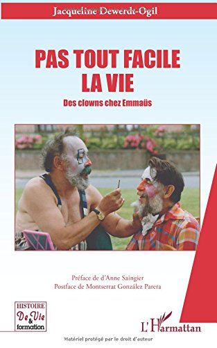 Pas tout facile la vie : des clowns chez Emmaüs