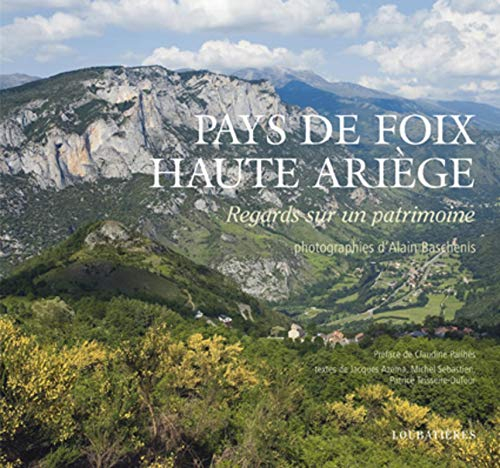 Le pays de Foix, Haute-Ariège