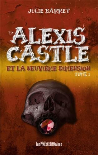 Alexis Castle. Vol. 1. Alexis Castle et la neuvième dimension