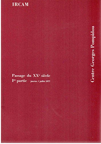 passage du xxe siècle: catalogue de l'exposition, centre georges pompidou, janvier-juillet 1977 (fre
